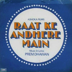 Prem Dhawan - Raat Ke Andhere Main (45-RPM) Image