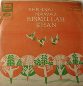 Bismillah Khan - Shehnai Nawaz (Vinyl) Image