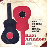 Kazi Arindam - Hindi Hit Tunes On Singing Guitar (45-RPM) Image