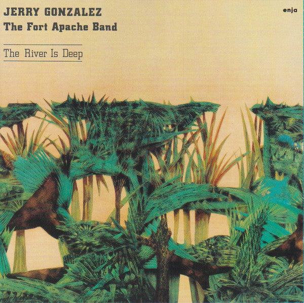 Jerry Gonzalez And The Fort Apache Band - The River Is Deep (CD) Image
