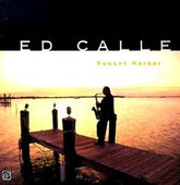 Ed Calle - Sunset Harbor (CD) Image