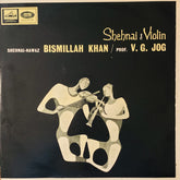 Bismillah Khan / V. G. Jog - Shenai & Violin (Vinyl) Image
