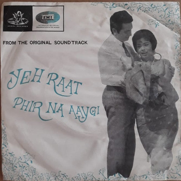 O. P. Nayyar - Yeh Raat Phir Na Aaygi (45-RPM) Image
