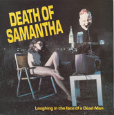 Death Of Samantha - Laughing In The Face Of A Dead Man (Vinyl) Image