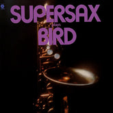 Supersax - Supersax Plays Bird (Vinyl) Image