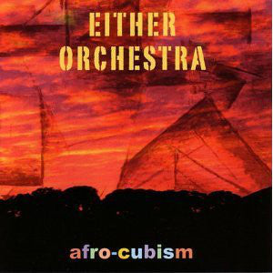 Either/Orchestra - Afro-Cubism (CD) Image