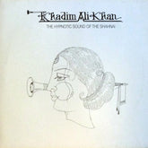 Ustad Khadim Ali Khan - The Hypnotic Sound Of The Shanai (Vinyl) Image