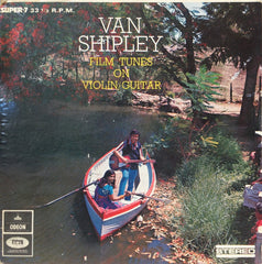 Van Shipley - Film Tunes On Violin/Guitar (45-RPM) Image