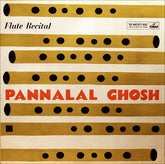 Pannalal Ghosh - Flute Recital (Vinyl) Image