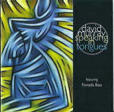 David Murray Featuring Fontella Bass - Speaking In Tongues (CD) Image