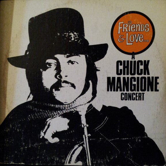Chuck Mangione - Friends & Love... A Chuck Mangione Concert (Vinyl) (2 LP) Image
