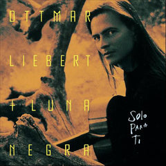 Ottmar Liebert And Luna Negra - Solo Para Ti (CD) Image