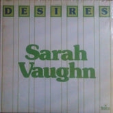 Sarah Vaughan - Desires (Vinyl) Image