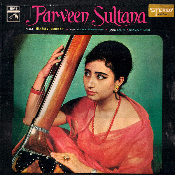 Parween Sultana - Raga: Salakh Barari Todi • Raga: Lalia • Khamaj Thumri (Vinyl) Image