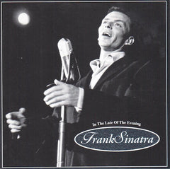 Frank Sinatra - In The Late Of The Evening (CD) Image