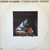 Eddie Harris - I Need Some Money (Vinyl) Image