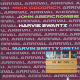 Harvie Swartz, Mick Goodrick, John Abercrombie, Marvin "Smitty" Smith - Arrival (CD) Image