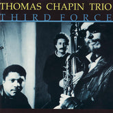 Thomas Chapin Trio - Third Force (CD) Image