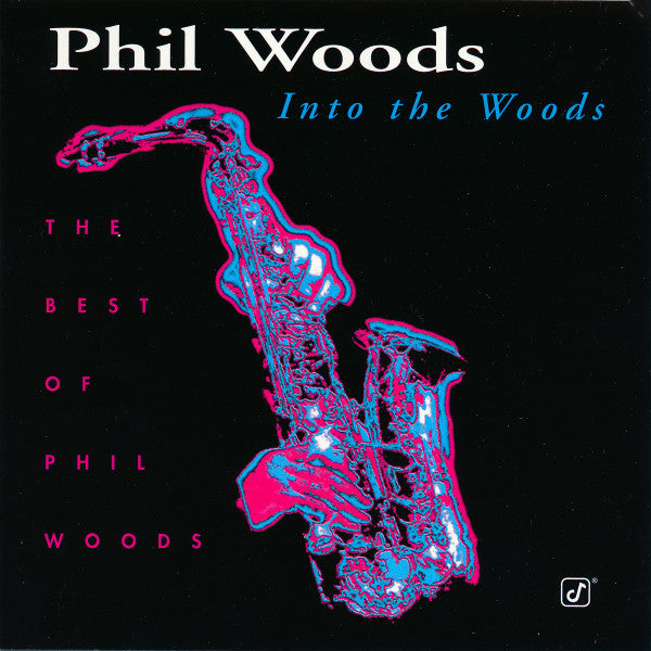 Phil Woods - Into The Woods (The Best Of Phil Woods) (CD) Image
