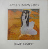 Jayasri Banerjee - Classical Indian Ragas (Vinyl) Image