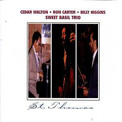 Cedar Walton • Ron Carter • Billy Higgins, Sweet Basil Trio - St. Thomas (CD) Image