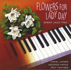 Great Jazz Trio, The, Hank Jones, George Mraz, Roy Haynes - Flowers For Lady Day (CD) Image