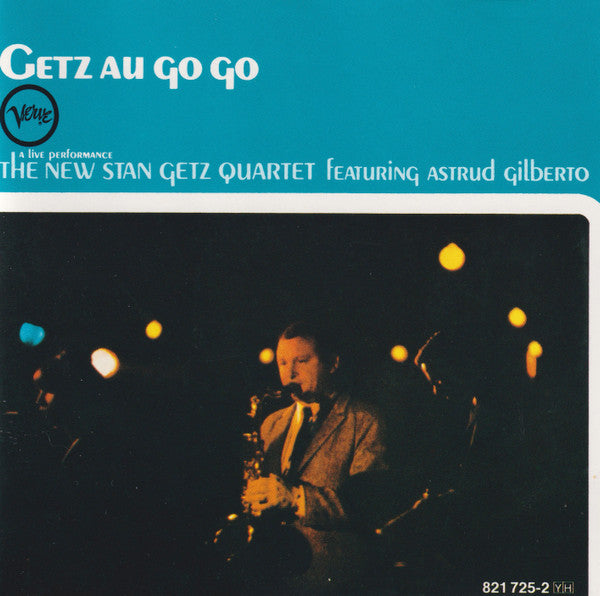 New Stan Getz Quartet, The Featuring Astrud Gilberto - Getz Au Go Go (CD) Image