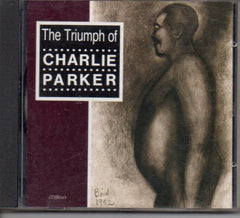 Charlie Parker - The Triumph Of Charlie Parker (CD) Image