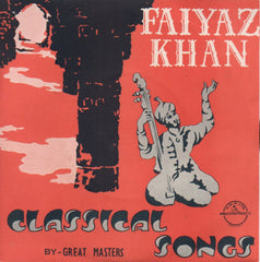 Faiyaz Khan - Classical Songs (45-RPM) Image