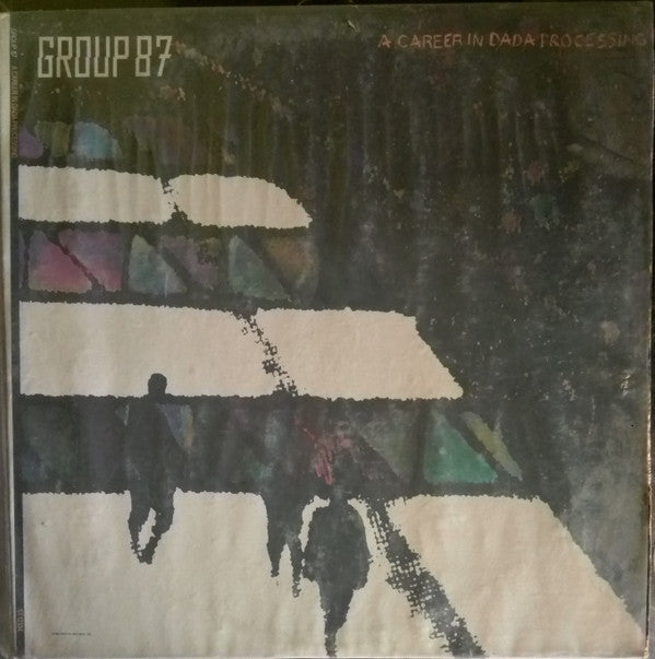 Group 87 - A Career In Dada Processing (Vinyl)