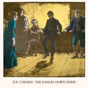 Joseph Cormier - The Dances Down Home (Vinyl)