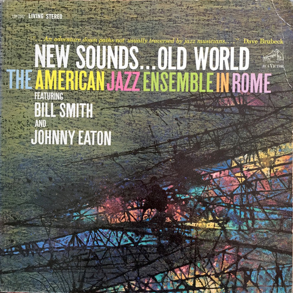 American Jazz Ensemble, The Featuring William O. Smith And Johnny Eaton - The American Jazz Ensemble In Rome - New Sounds...Old World (Vinyl)