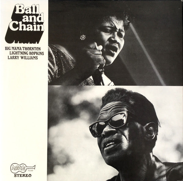 Big Mama Thornton, Lightnin' Hopkins, Larry Williams (8) - Ball And Chain (Vinyl)