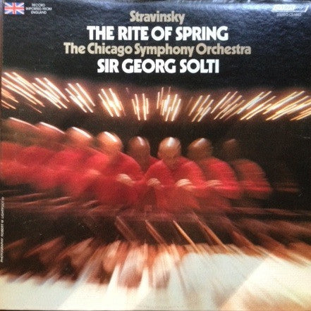 Igor Stravinsky, Georg Solti, Chicago Symphony Orchestra, The - The Rite Of Spring (Vinyl)