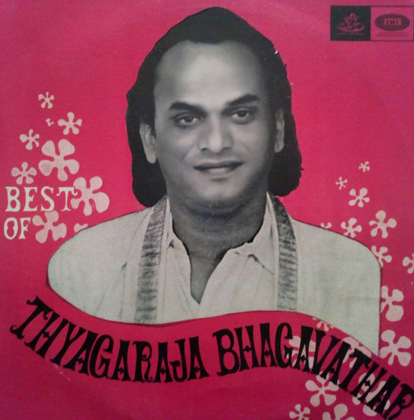 M. K. Thyagaraja Bhagavathar - Best of Thyagaraja Bhagavathar (Vinyl)