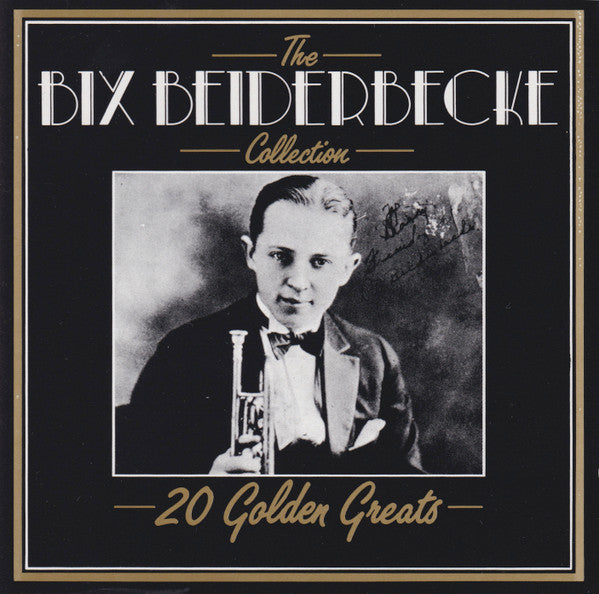 Bix Beiderbecke - The Bix Beiderbecke Collection - 20 Golden Greats (CD)