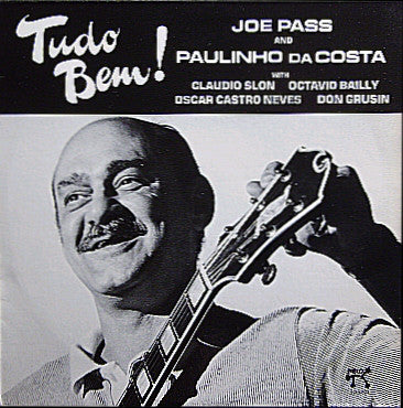 Joe Pass And Paulinho Da Costa - Tudo Bem! (Vinyl)