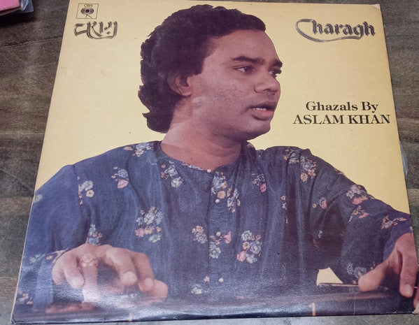 Aslam Khan - Charagh - Ghazals By Aslam Khan (Vinyl)