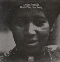 Aretha Franklin - Don't Play That Song (Vinyl)