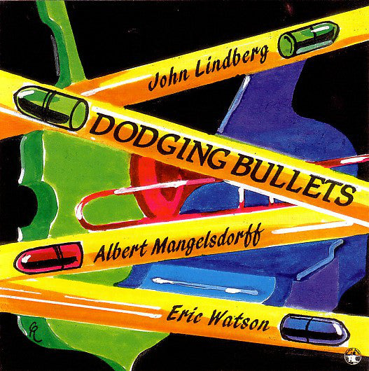 John Lindberg / Albert Mangelsdorff / Eric Watson - Dodging Bullets (CD)