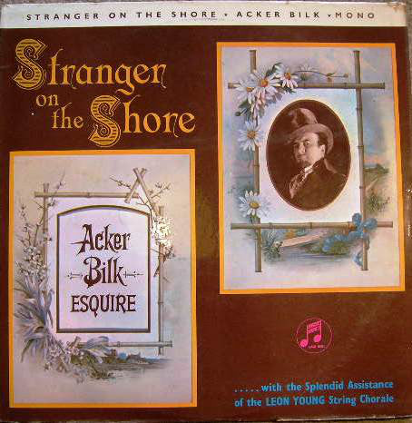 Acker Bilk With The Splendid Assistance Of Leon Young String Chorale, The - Stranger On The Shore (Vinyl)