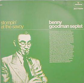 Benny Goodman Septet - Stompin' At The Savoy (Vinyl)