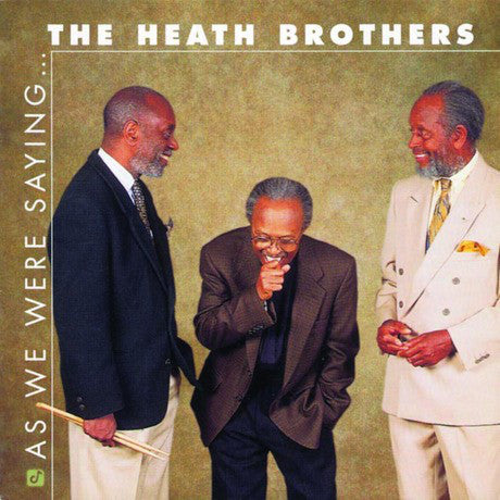 Heath Brothers, The - As We Were Saying ... (CD)