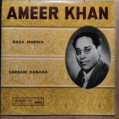 Ameer Khan*  - Raga Marwa / Darbari Kanada (Vinyl)