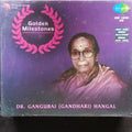 Gangubai Hangal  - Golden Milestones  (CD)