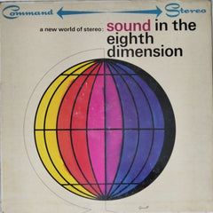 Bobby Byrne And His Orchestra  - A New World Of Stereo: Sound In The Eighth Dimension (Vinyl)