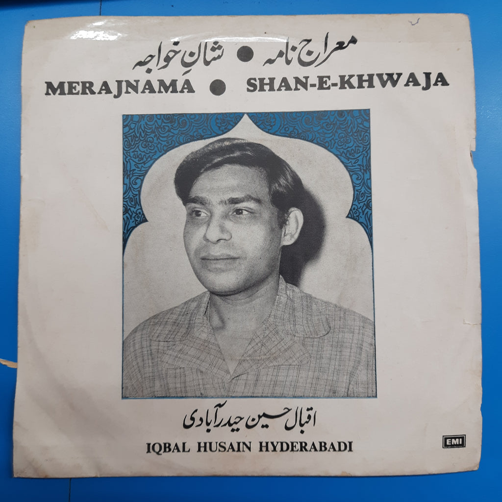 Iqbal Husain Hyderabadi - Mera Jnama/ Shan-E-Khwaja (45-RPM)