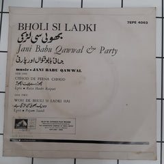 Jani Babu Qawwal & Party - Bholi Si Ladki (45-RPM)