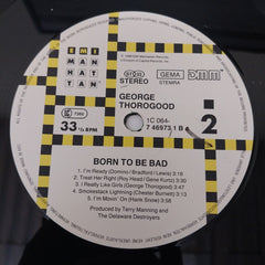 George Thorogood & The Destroyers - Born To Be Bad (Vinyl)