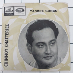 Chinmoy Chatterjee - Tagore Songs  (45-RPM)